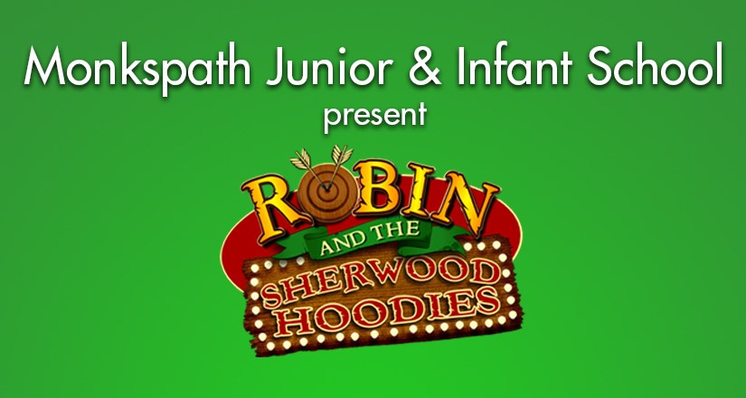 Monkspath Junior & Infant School present Robin and the Sherwood Hoodies