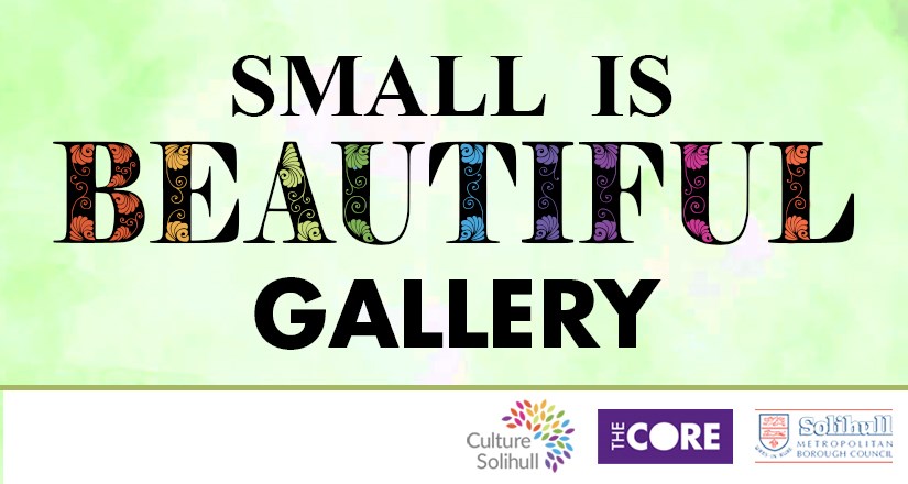 Small is Beautiful - Gallery Exhibition